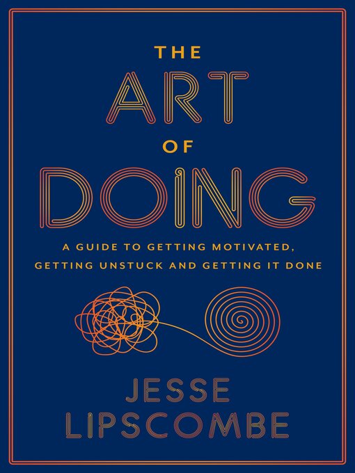 Title details for The Art of Doing by Jesse Lipscombe - Available